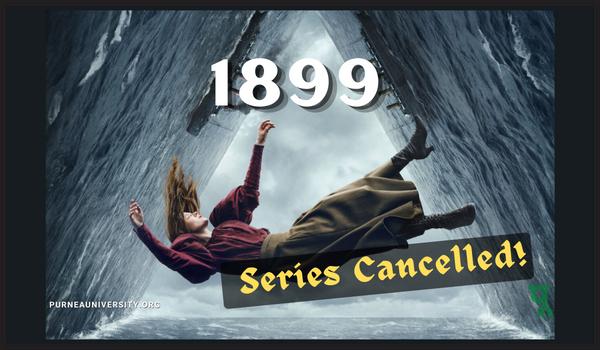 1899 Series Cancelled, Reason, No Next Season, News