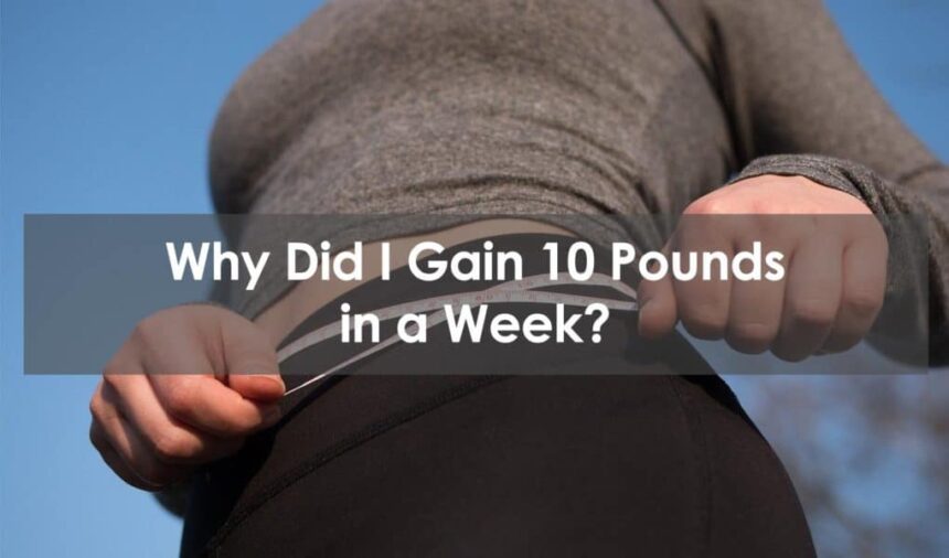 Unexplained Weight Gain: My Sudden 10-Pound Increase in Just 48 Hours