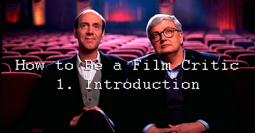 The Difficulty of Pursuing a Career as a Film Critic.