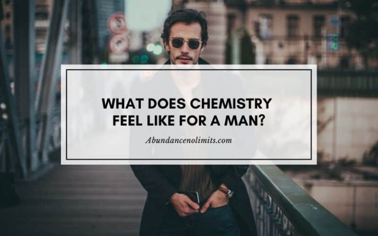 What Does Chemistry Feel Like For A Man?