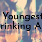 The Surprising History of Legal Drinking Ages: How Low Has It Gone?