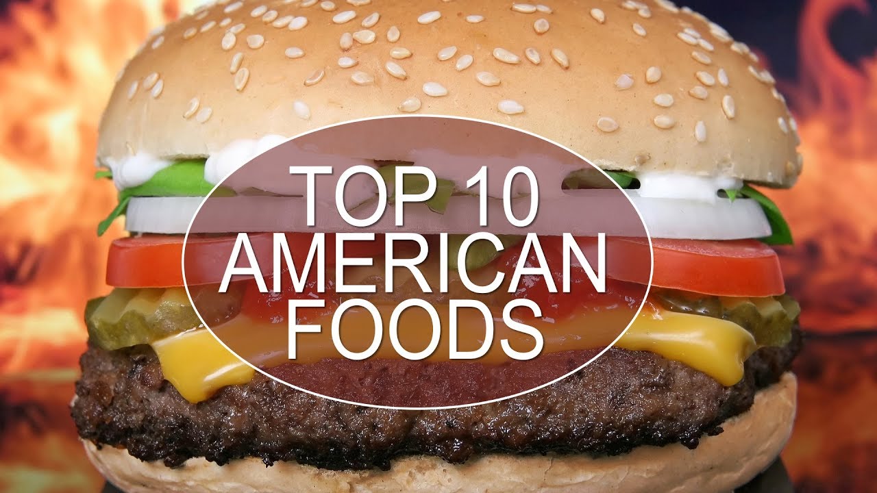 Top 10 Most Popular Foods in America | vlog Episode 4 Talking Food ...