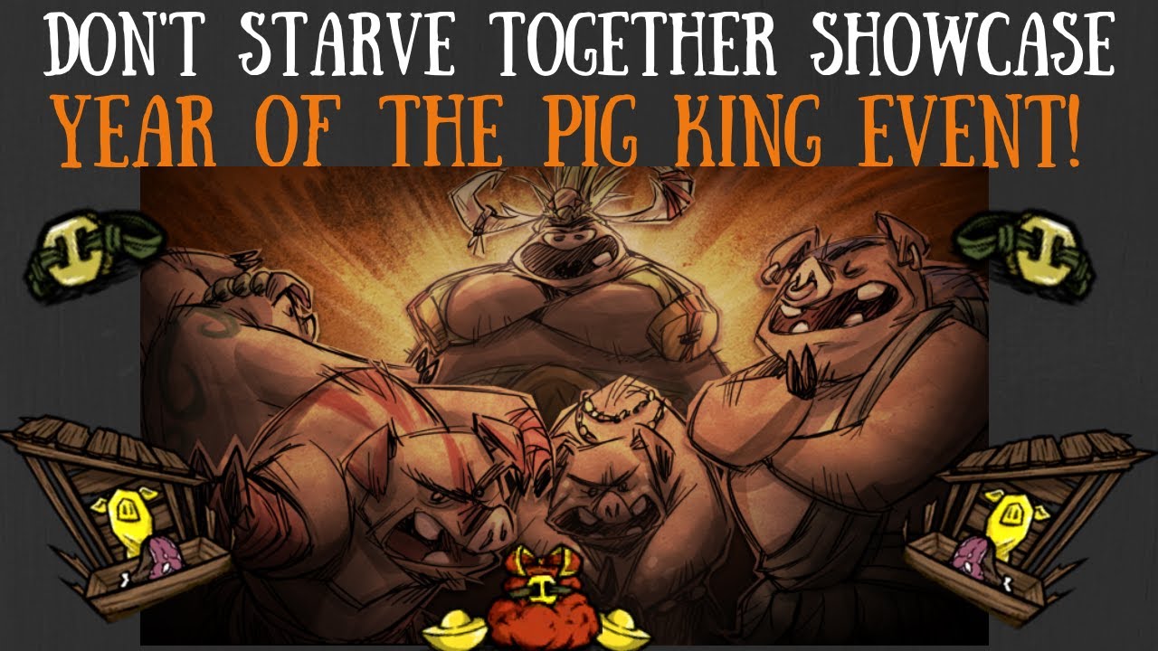 Don't Starve Together Showcase: The Year Of The Pig King Event! - YouTube