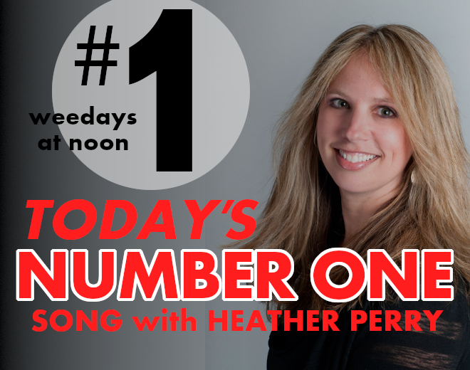 Today's Number One Song with Heather Perry | WHTT-FM